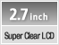 2.7inch Super Clear LCD