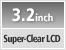 3.2inch Super Clear LCD
