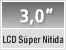 LCD súper nítida de 3,0 pulgadas